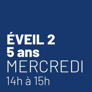 Éveil 2 - 5 ans - Mercredi 14h à 15h
