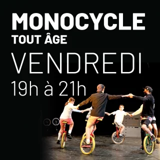Atelier monocycle - Vendredi 19h à 21h