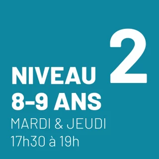Niveau 2 - 8 et 9 ans - Mardi & jeudi 17h30 à 19h